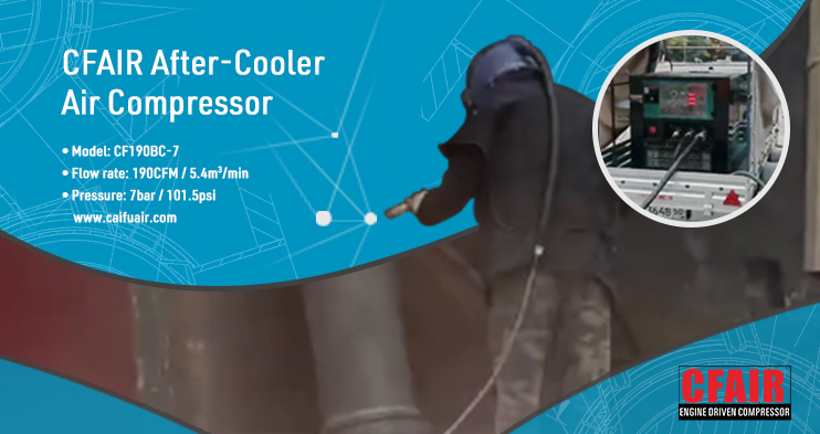 CFAIR After-Cooler Air Compressor Is Used In Sandblasting Site